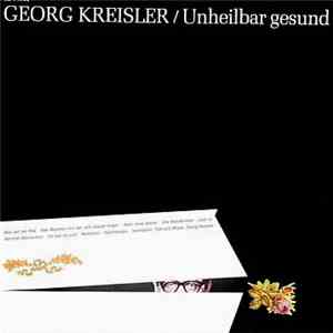 Georg Kreisler - Unheilbar Gesund album