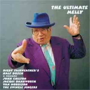 George Melly with Digby Fairweather's Half Dozen - The Ultimate Melly album