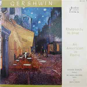 Gershwin, Dean Dixon  Conducting The Pro Musica Orchester Wien, Vivian Rivkin - Rhapsody In Blue / An Americain In Paris album