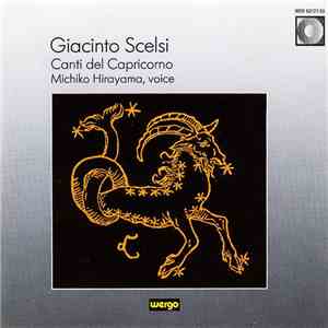 Giacinto Scelsi - Michiko Hirayama - Canti Del Capricorno album