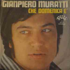 Gianpiero Muratti - Che Domenica È album