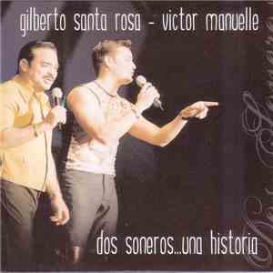 Gilberto Santa Rosa, Victor Manuelle - Dos Soneros...Una Historia album