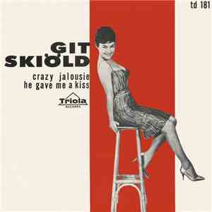 Git Skiöld - Crazy Jalousie / He Gave Me A Kiss album