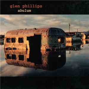 Glen Phillips - Abulum album