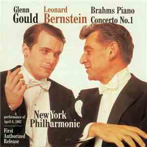 Glenn Gould, Leonard Bernstein, New York Philharmonic - Brahms - Piano Concerto No. 1 in D-Minor Op. 15 album