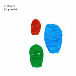GoGooo - Long, Lointain album
