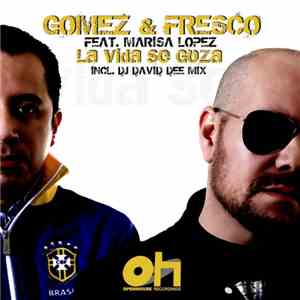 Gomez & Fresco Feat. Marisa Lopez - La Vida Se Goza album