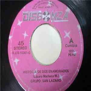 Grupo San Lazaro - Historia De Dos Enamorados / Dicen Que Soy Malo album