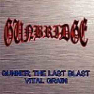 Gunbridge - Gunner, The Last Blast / Vital Grain album