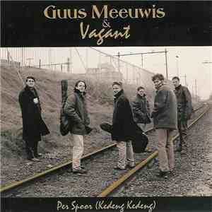 Guus Meeuwis & Vagant - Per Spoor (Kedeng Kedeng) album