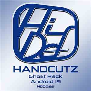 Handcutz - Ghost Hack / Android 19 album