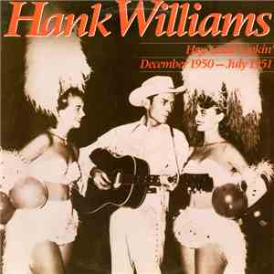 Hank Williams - Hey, Good Lookin' : December 1950 - July 1951 ; Volume VI album