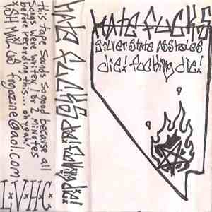 Hatefucks - Die Fucking Die! album