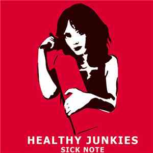 Healthy Junkies - Sick Note album