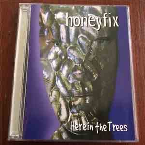 Honeyfix - Here In The Trees album