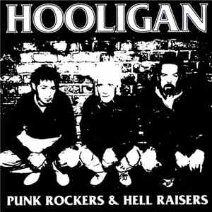 Hooligan  - Punk Rockers & Hell Raisers album