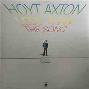 Hoyt Axton - Less Than The Song album