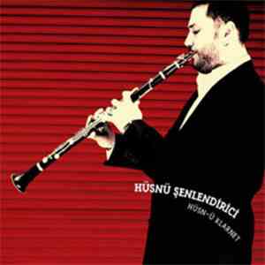 Hüsnü Şenlendirici - Hüsn-ü Klarnet album