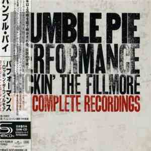 Humble Pie - Performance - Rockin’ The Fillmore - The Complete Recordings album