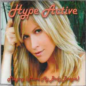 Hype Active - Playing (Make My Body Boogie) album
