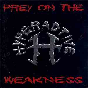 Hyperactive  - Prey On The Weakness album