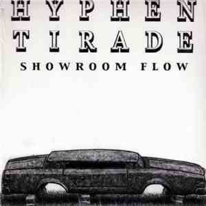 Hyphen Tirade - Showroom Flow album