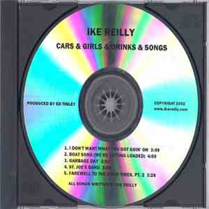 Ike Reilly - Cars & Girls & Drinks & Songs album