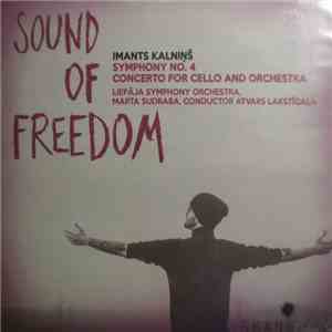 Imants Kalniņš / Liepaja Symphony Orchestra - Sound Of Freedom / Brīvības Skaņa album