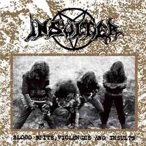 Insulter  - Blood Spits, Violences And Insults album