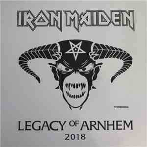 Iron Maiden - Legacy of Arnhem, Netherlands, Gelredome - July 1st 2018   album