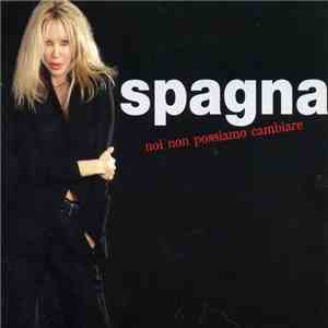 Ivana Spagna - Noi Non Possiamo Cambiare album