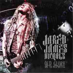Jared James Nichols - Old Glory And The Wild Revival album