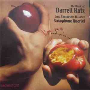 Jazz Composers Alliance Saxophone Quartet - I'm Me...and You're Not: The Music Of Darrell Katz album