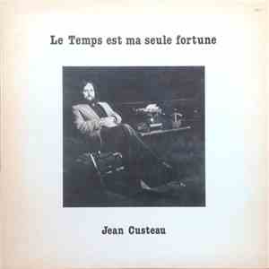 Jean Custeau - Le Temps Est Ma Seule Fortune album