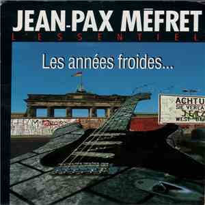 Jean-Pax Méfret - L'Essentiel. Les Années Froides... album