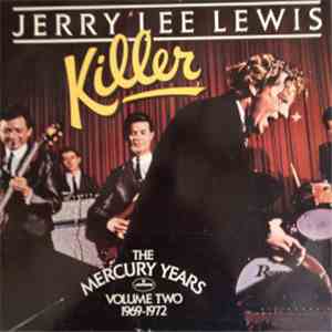 Jerry Lee Lewis - Killer : The Mercury Years Volume Two 1969-1972 album