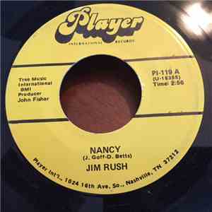 Jim Rush  - Nancy / I Never Had To Try album