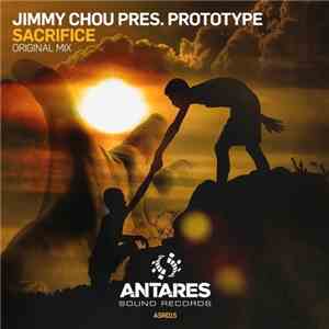 Jimmy Chou Pres. Prototype  - Sacrifice album