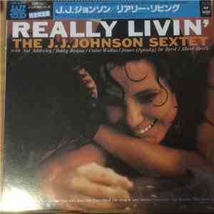 J.J. Johnson Sextet - Really Livin' album