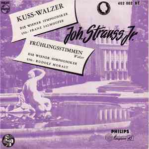 Johann Strauss Jr., Wiener Symphoniker, Franz Salmhofer, Rudolf Moralt - Kuss-Walzer | Frühlingsstimmen album