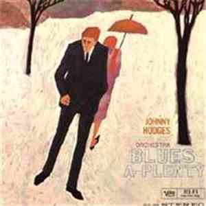 Johnny Hodges And His Orchestra - Blues-A-Plenty album