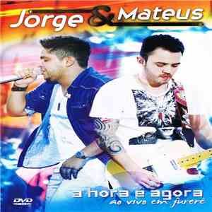 Jorge & Mateus - A Hora É Agora - Ao Vivo Em Jurerê album