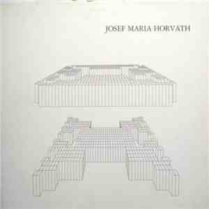 Josef Maria Horvath - Josef Maria Horvath album
