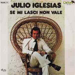 Julio Iglesias - Se Mi Lasci Non Vale album