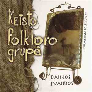 Keisto Folkloro Grupė - Dainos Įvairios album