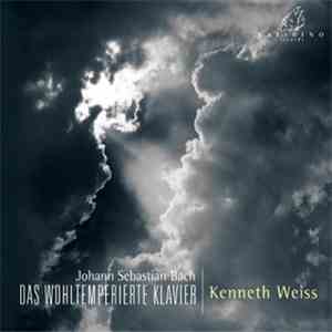 Kenneth Weiss, Bach - Das Wohltemperierte Klavier album