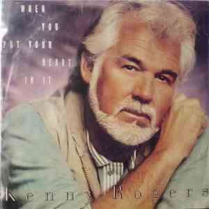 Kenny Rogers - When You Put Your Heart In It album