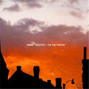 Kepler - Waterfall / The Dog Watcher album