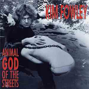 Kim Fowley - Animal God Of The Streets album