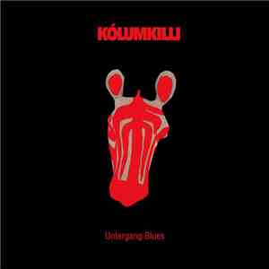Kólumkilli - Untergang Blues album